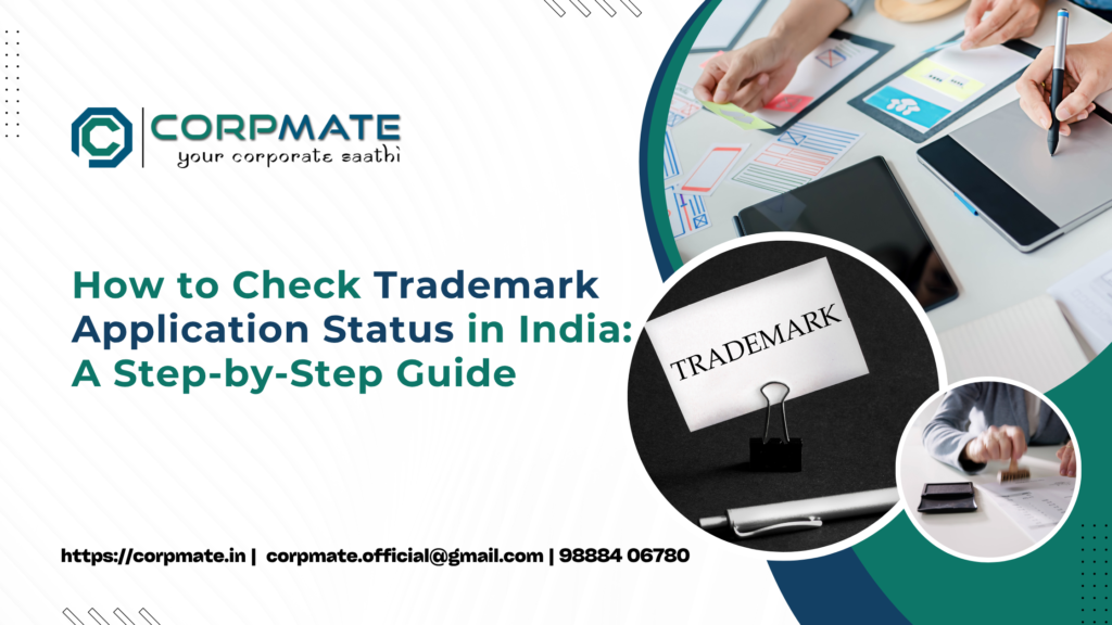 How to Check Trademark Application Status in India: A Step-by-Step Guide