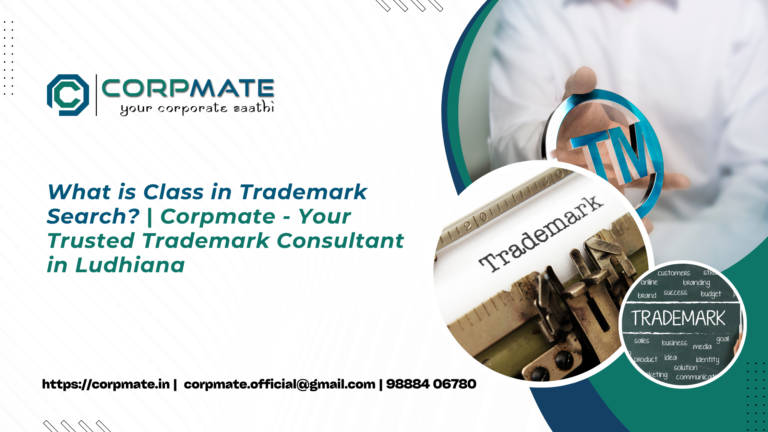 What is Class in Trademark Search? | Corpmate - Your Trusted Trademark Consultant in Ludhiana